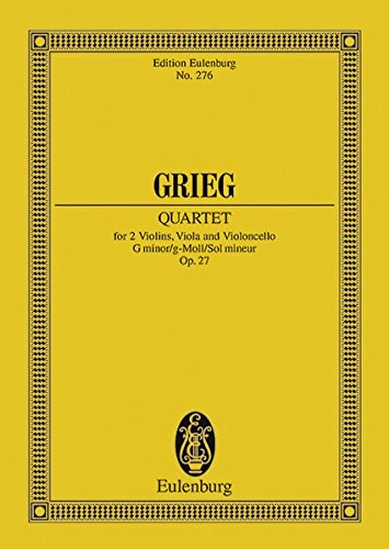 Grieg: Quartet for 2 Violins, Viola and Violoncello, G Minor/G-Moll/Sol Mineur, Op. 27