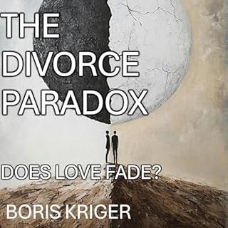 The Divorce Paradox: Does Love Fade? cover art