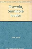 Osceola, Seminole leader 0688220541 Book Cover