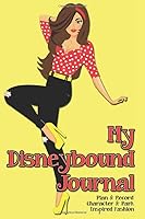 My Disneybound Journal: Plan & Record Character & Park Inspired Fashion 1726866262 Book Cover