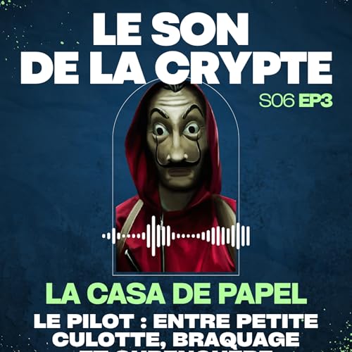 La Casa de Papel, le pilot : entre petite culotte, braquage et surenchère Podcast Por  arte de portada
