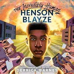 The Incredibly Human Henson Blayze Audiolibro Por Derrick Barnes arte de portada