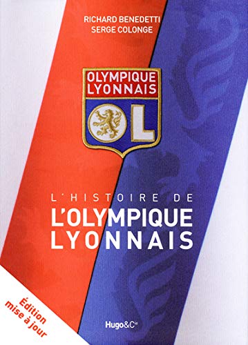 Télécharger HISTOIRE OLYMPIQUE LYONNAIS Livre eBook France