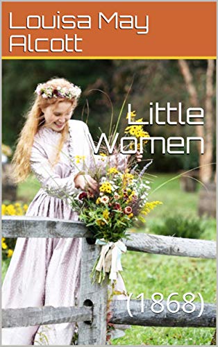 Little Women: (1868) (English Edition)