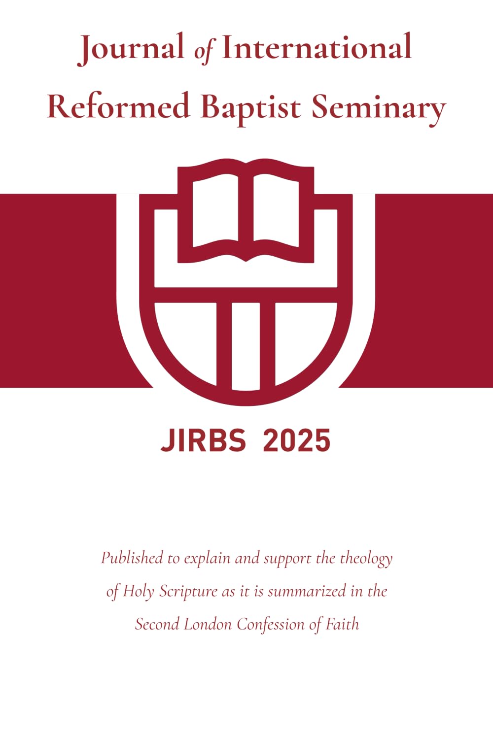 Journal of International Reformed Baptist Seminary 2025