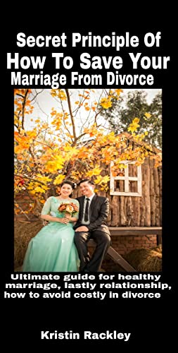 Secret principle of how to save your marriage from divorce : Ultimate ...