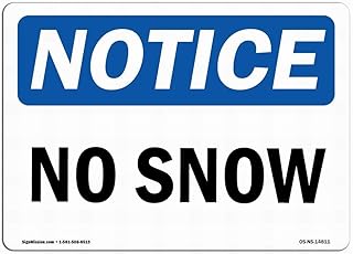 Wall Art Decor OSHA Notice Sign - No Snow Warning Tin Signs Metal Sign Notice Safety Security Sign Street Decor 8x12 by Ufcell