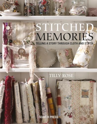 Stitched Memories: Telling a Story Through Cloth and Thread