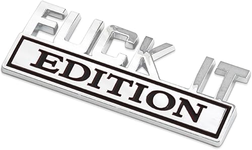 Fuck IT Edition Emblema, emblema para exteriores de automóvil, calcomanía 3D, emblema de edición Fuck-IT, calcomanía de insignia de guardabarros 3D,