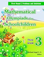 Mathematical Olympiads for Schoolchildren 3 - Third Grade: First Round | Problems and Solutions (Mathematical Olympiads for Elementary, Middle and High School) B0BHMV2PPW Book Cover