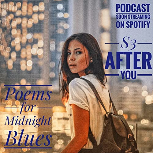 Poems For Midnight Blues S3 - "After You" Coming Soon cover art