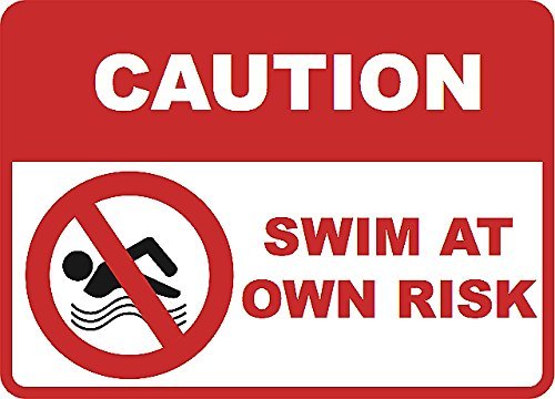 Caution - Swim at own Risk spa Sign - piscina