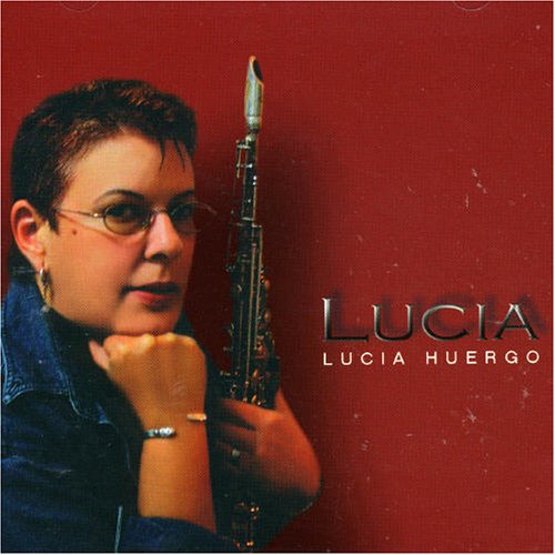 Lucia [Audio CD] Huergo, Lucia