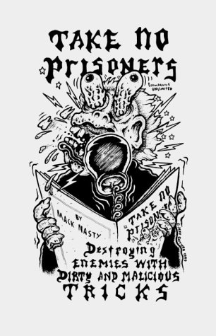 Buy Take No Prisoners: Destroying Enemies with Dirty and Malicious Tricks — BookShops.in