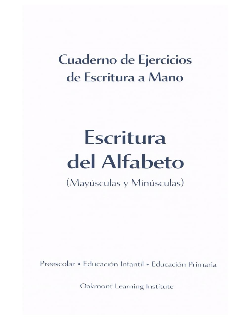 El Abecedario: Cuaderno de Escritura: Letras mayúsculas y minúsculas