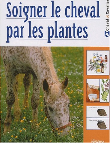 Soigner le cheval par les plantes