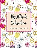  Schreibheft für Kinder: DIN A4 mit 100 Seiten Raster zum Schreibschrift lernen, 10 Seiten EXTRA für Notizen und Ausmalbilder, Übungsheft Üben der ... kryllisch schreiben für Mädchen, Matroschka