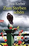 Zum Sterben schön: Ein Bestatter-Krimi (Die Bestatterkrimis, Band 2) - Tessa Korber 