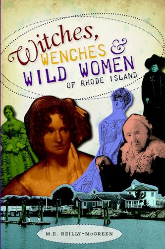 Witches, & Wild Women of Rhode Island (Wicked)