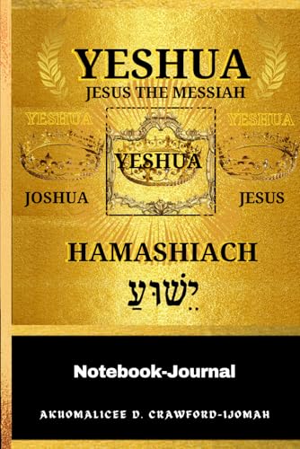 YESHUA HAMASHIACH Jesus The Messiah Notebook - Journal