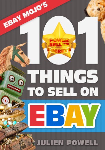 eBay Mojo - 101 Things to Sell on eBay (eBay Mojo Powerseller Secrets Book 2) (English Edition)