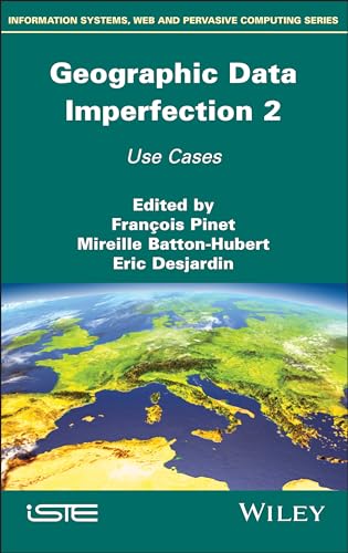 Geographical Data Imperfection 2: Use Cases (Information Systems, Web and Pervasive Computing)