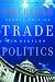 American Trade Politics, Fourth Edition: 12