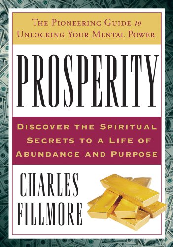 Prosperity: Discover the Spiritual Secrets to a Life of Abundance
