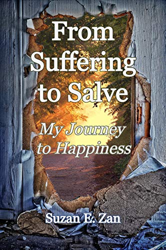 From Suffering to Salve: My Journey to Happiness