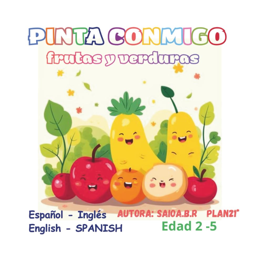 PINTA CONMIGO - FRUTAS Y VERDURAS: Listo para colorear bilingüe español-inglés para niños de 2 a 5 años