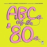 ABCs of the '80s
