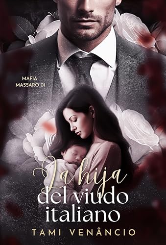 LA HIJA DEL VIUDO ITALIANO (Los Massaro nº 1)