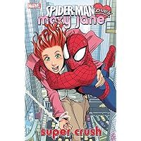 Spider-Man Loves Mary Jane Vol. 1