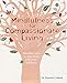 Mindfulness for Compassionate Living: Mindful ways to less stress and more kindness