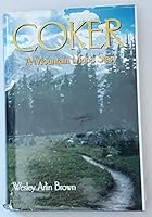 Coker: A mountain man's story 0963684582 Book Cover