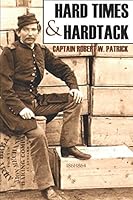 Hard Times and Hardtack: 1861-1864 1519064616 Book Cover