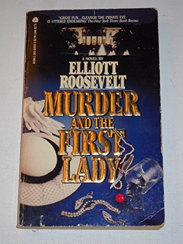 Murder and the First Lady (An Eleanor Roosevelt... 0380699370 Book Cover