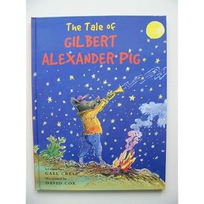 The Tale of Gilbert Alexander Pig