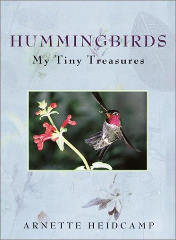 Hummingbirds: My Tiny Treasures