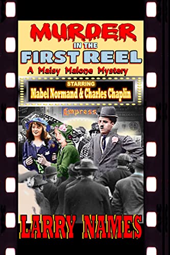 MURDER IN THE FIRST REEL: A Maisy Malone Mystery