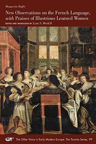 New Observations on the French Language, with Praises of Illustrious Learned Women (Volume 99) (The Other Voice in Early Modern Europe: The Toronto Series) image 2