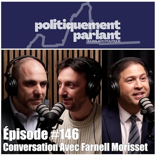 &Eacute;pisode #146 - Conversation Avec Farnell Morisset