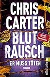  Blutrausch - Er muss töten: Thriller (Ein Hunter-und-Garcia-Thriller 9)