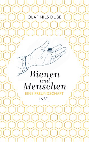 Bienen und Menschen: Eine Freundschaft Bienen und Menschen: Eine Freundschaft