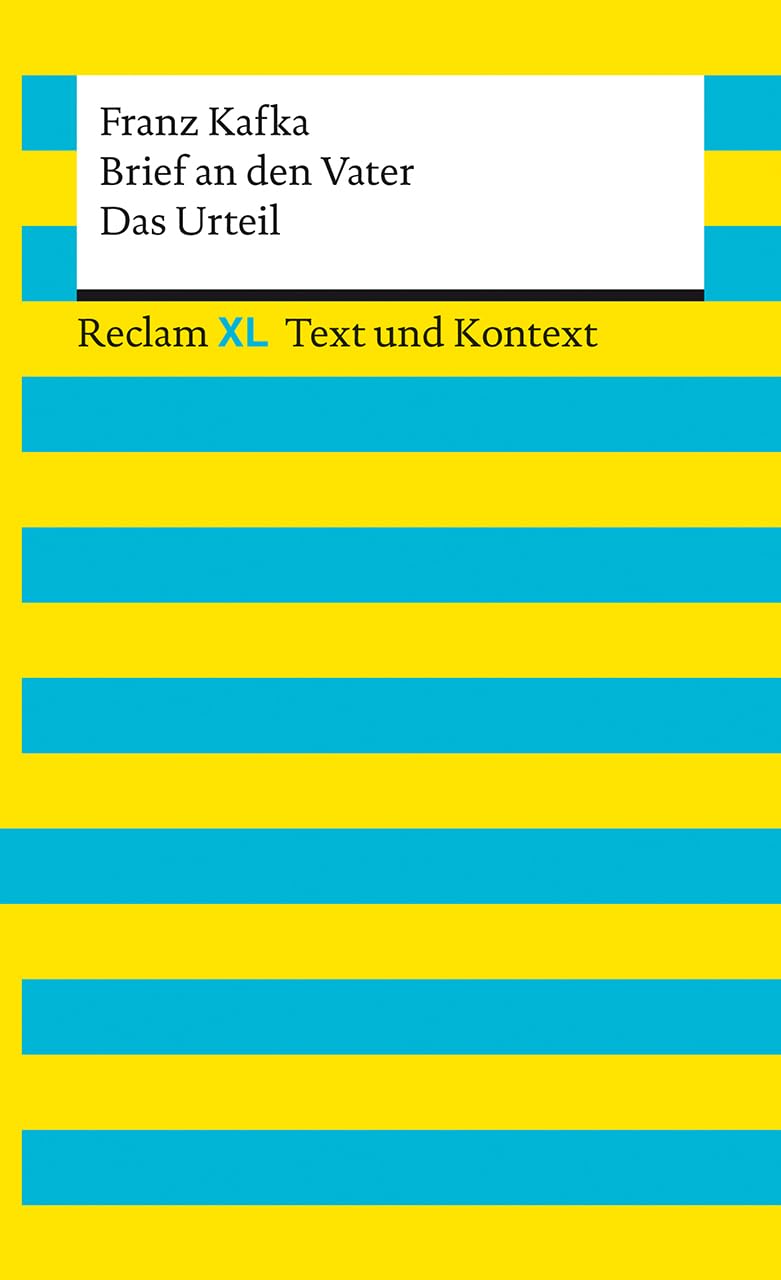 Brief an den Vater / Das Urteil. Textausgabe mit Kommentar und Materialien: Reclam XL - Text und Kontext