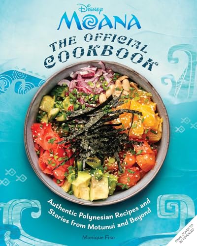 Moana: The Official Cookbook: Pacific Recipes Inspired by Motunui