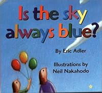 Is the Sky Always Blue? 0971708002 Book Cover