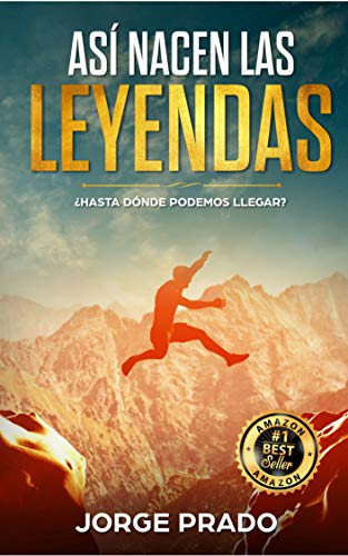 Así Nacen Las Leyendas (Spanish Edition)