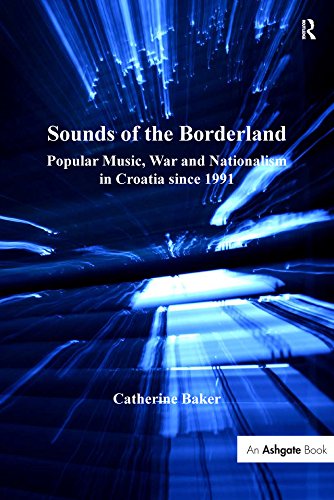 Musique populaire Croatie guerre 1991 ethnographie Sounds of the Borderland