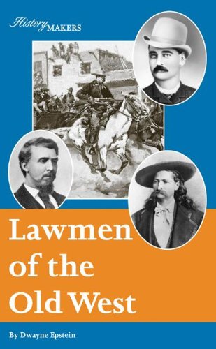 Lawmen of the Old West (History Makers)